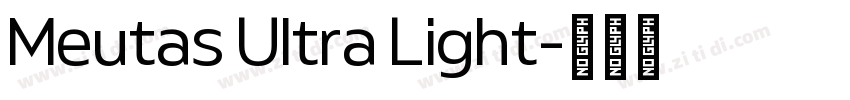 Meutas Ultra Light字体转换 Meutas Ultra Light字体转换